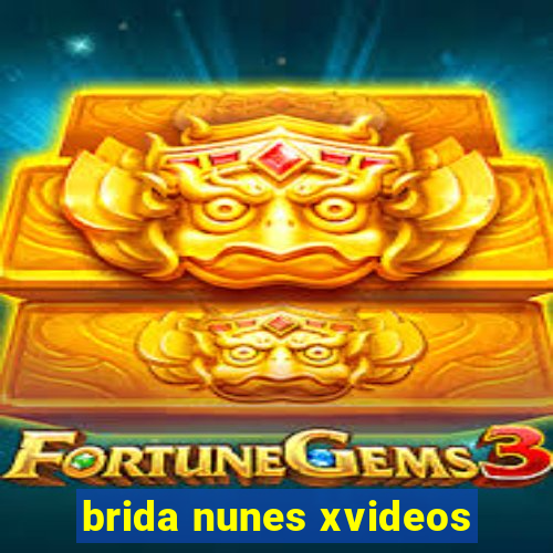 brida nunes xvideos